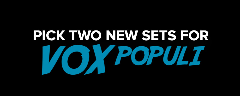 Choose Two New Vox Populi Listings!