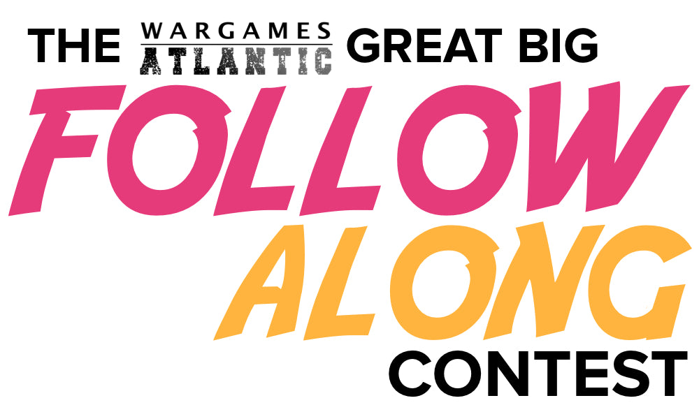 The Wargames Atlantic Great Big Follow Along Contest
