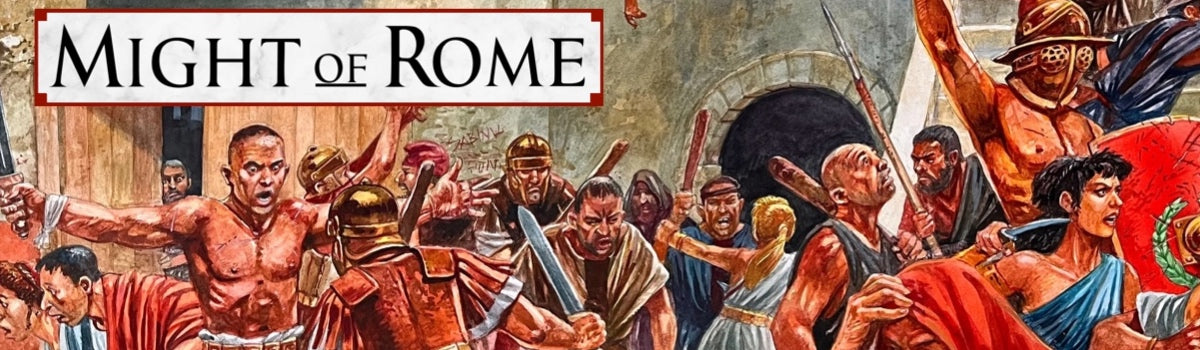 The Might of Rome: Citizens of Rome! — Wargames Atlantic